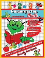 Kindergarten Math Activity Workbook Big practice Sheets for Toddlers Ages 3-6: Pre-Schoolers - Easy and Entertaining - Beginners - Learning 1399688685 Book Cover