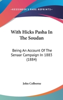 With Hicks Pasha in the Soudan 1241426015 Book Cover