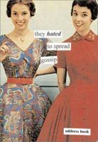 They Hated to Spread Gossip Address Book 0811839710 Book Cover
