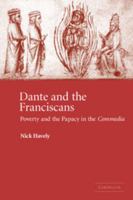 Dante and the Franciscans: Poverty and the Papacy in the 'Commedia' (Cambridge Studies in Medieval Literature) 0521099048 Book Cover