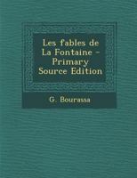 Les Fables de la Fontaine (Classic Reprint) 1017755221 Book Cover