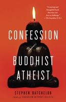 Confession of a Buddhist Atheist 0385527071 Book Cover