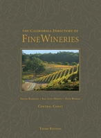The California Directory of Fine Wineries: Central Coast 0985362820 Book Cover