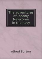 The adventures of Johnny Newcome in the navy;: A poem, in four cantos, 1146698143 Book Cover