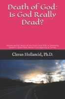 Death of God: Is God Really Dead?: Humans and the Search for the Divine in the Midst of Uncertainty, Pandemic, Global Panic, Distress, & the Beginning ... (Systematic Comparative Interactive Theology) B0874KYM6K Book Cover