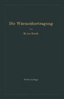 Die Warmeubertragung: Ein Lehr- Und Nachschlagebuch Fur Den Praktischen Gebrauch 3662360055 Book Cover