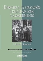 Derecho a la educación e igualdad como no sometimiento 9587729021 Book Cover