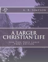 Larger Christian Life 0889650349 Book Cover