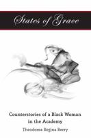 States of Grace: Counterstories of a Black Woman in the Academy 1433127083 Book Cover