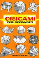 Origami for Beginners (Origami) 0486402843 Book Cover