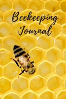 Beekeeping Journal: Notebook Gift for Beekeepers to Log and Track Beehive Activity 1097490173 Book Cover