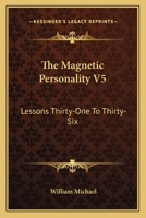 The Magnetic Personality V5: Lessons Thirty-One To Thirty-Six 1430484128 Book Cover