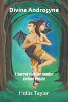 Divine Androgyne: A Sacred Path for Gender Variant People 1091841837 Book Cover