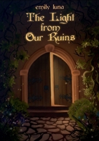 The Light From Our Ruins B0F7T5HPZF Book Cover
