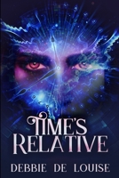 Time's Relative: Large Print Edition 1034785230 Book Cover