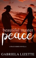 Beautiful MasterPeace: A Peace Series Novella 1980737878 Book Cover