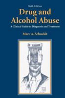 Drug and Alcohol Abuse: A Clinical Guide to Diagnois and Treatment (Critical Issues in Psychiatry) 0306448645 Book Cover