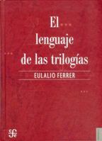 El Lenguaje de las Trilogias 9681676270 Book Cover