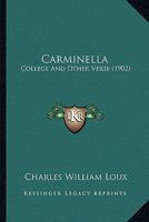 Carminella: College And Other Verse (1902) 1104045974 Book Cover