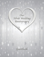 Our Silver Wedding Guestbook 1087290201 Book Cover