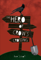 The Hero of Crow's Crossing 1622509439 Book Cover