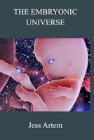 The Embryonic Universe 0368824268 Book Cover