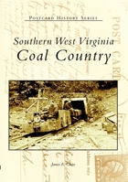 Southern West Virginia: Coal Country (Postcard History Series) 0738516651 Book Cover
