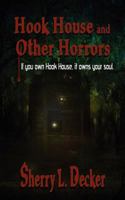 Hook House and Other Horrors 1615728171 Book Cover