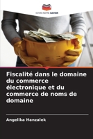 Fiscalité dans le domaine du commerce électronique et du commerce de noms de domaine (French Edition) 6200732701 Book Cover