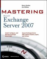Mastering Microsoft Exchange Server 2007 0470042893 Book Cover