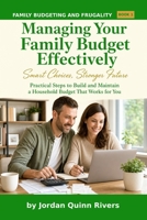 Managing Your Family Budget Effectively: Practical Steps to Build and Maintain a Household Budget That Works for You (Family Budgeting and Frugality) B0HJJM7JZT Book Cover
