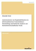 Anreizsysteme Zur Kapitalallokation in Divisionalisierten Unternehmen 3867461880 Book Cover