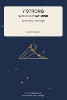 7 Strong Voices of My Mind: Seven Stories of Strength B0HKFRWP1C Book Cover