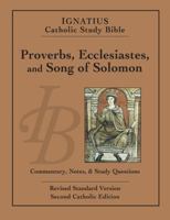 Proverbs, Ecclesiastes, and Song of Solomon: Ignatius Catholic Study Bible 1586177753 Book Cover