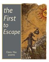 The First to Escape 0989157873 Book Cover