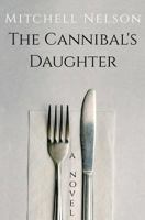 The Cannibal's Daughter 1499664478 Book Cover