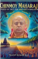 Chinmoy Maharaj: Voices of Unity for Hindu Rights in Bangladesh B0DQFLXP88 Book Cover