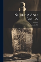 Nihilism and Drugs 1022281410 Book Cover