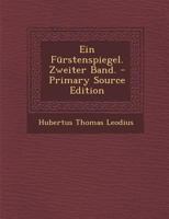 Ein F�rstenspiegel. Zweiter Band. 0274749394 Book Cover