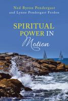 Spiritual Power in Motion 1973615614 Book Cover