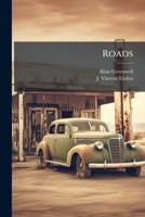 Roads: Their Construction and Maintenance, with Special Reference to Road Materials 1277317968 Book Cover