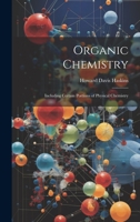 Organic Chemistry: Including Certain Portions of Physical Chemistry 1022067168 Book Cover