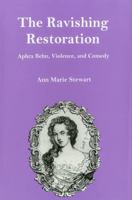 The Ravishing Restoration: Aphra Behn, Violence, and Comedy 1575911345 Book Cover