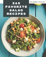 365 Favorite Salad Recipes: Welcome to Salad Cookbook B08QBYKKGV Book Cover