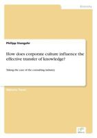 How Does Corporate Culture Influence the Effective Transfer of Knowledge? 3838623576 Book Cover