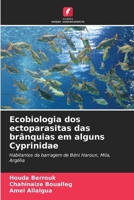 Ecobiologia dos ectoparasitas das brânquias em alguns Cyprinidae (Portuguese Edition) 6207440382 Book Cover