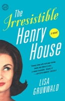 The Irresistible Henry House 1400063000 Book Cover