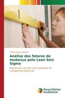 Analise DOS Fatores de Mudanca Pelo Lean Seis SIGMA 3639846478 Book Cover