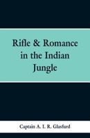 Rifle & Romance in the Indian Jungle 9353298806 Book Cover