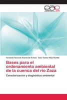 Bases para el ordenamiento ambiental de la cuenca del río Zaza: Caracterización y diagnóstico ambiental 3659047767 Book Cover